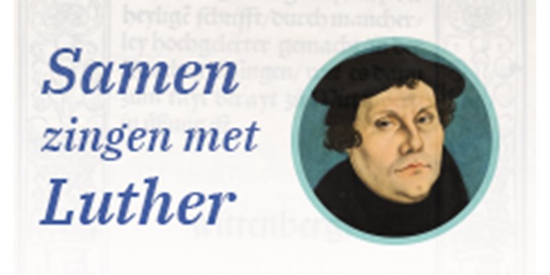 RD-samenzangavond Samen zingen met Luther in Oudewater