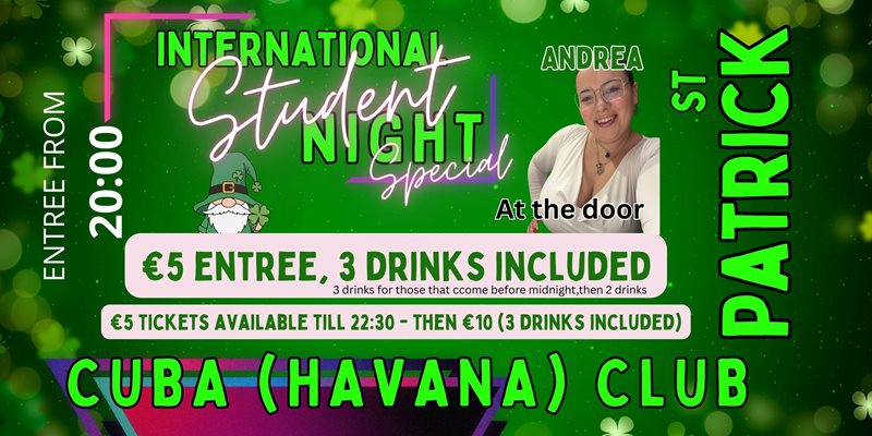 ST. PATRICK’S SPECIAL – INTERNATIONAL STUDENT NIGHT