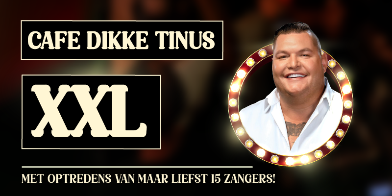 Café Dikke Tinus XXL