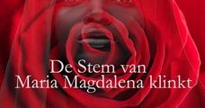 De stem van Maria Magdalena klinkt