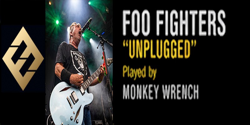 FOO FIGHTERS "UNPLUGGED" played by Monkey Wrench