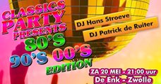 80s, 90s &00s Classics Party met oa dj Hans Stroeve