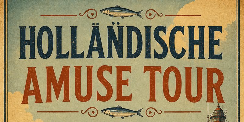 Hollandische Amuse tour