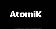 AtomiK | the first sound
