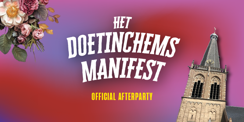 Het Doetinchems Manifest Zaterdag Afterparty