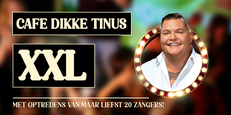 Café Dikke Tinus XXL