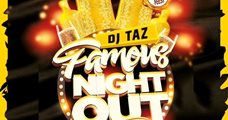 FAMOUS NIGHT OUT 16+ FEEST!