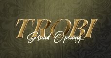 Grand Opening x Trobi