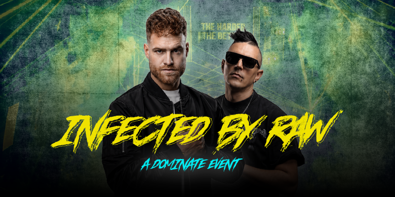 Infected by Raw - Dominate Event