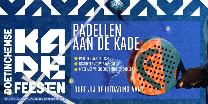Doetinchemse Kadefeesten - Padel aan de IJssel