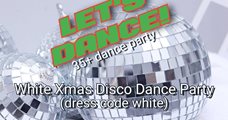 Let's Dance! White Xmas Disco Dance Party (dress code white)