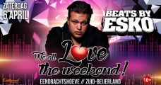 We All Love The Weekend - Beats by Esko - Eendrachtshoeve
