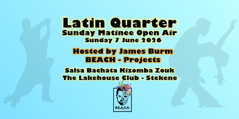 Latin Quarter - Sunday Matinee Open air