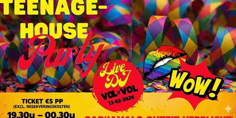 Teenage House Party - Carnavalseditie!